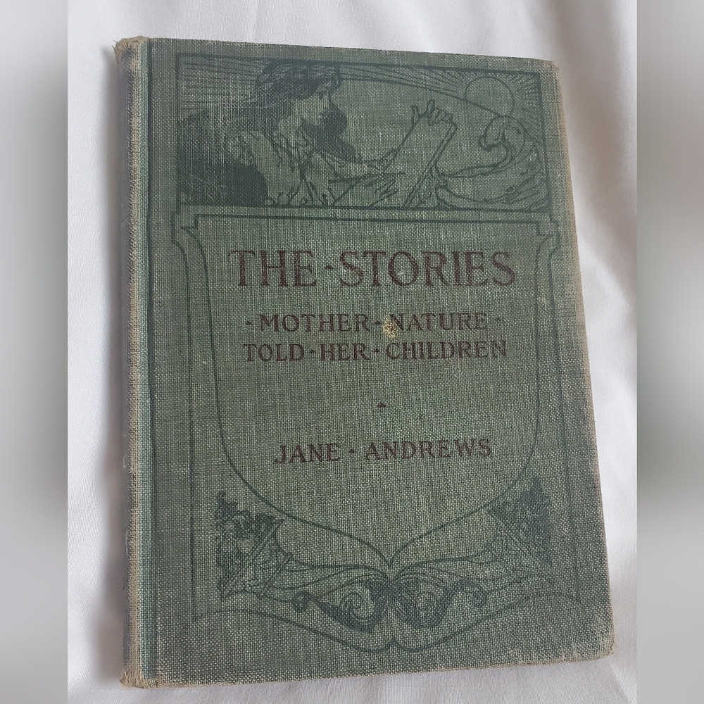 The Stories Mother Nature Told Her Children Antique 1888 Jane Andrews Hardcover